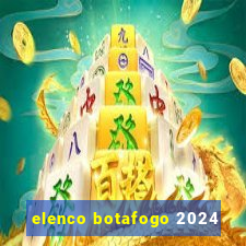 elenco botafogo 2024